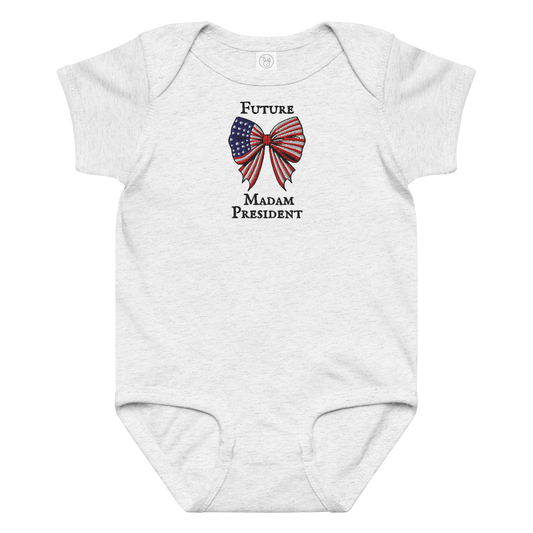 "Future Madam President" Baby Bodysuit